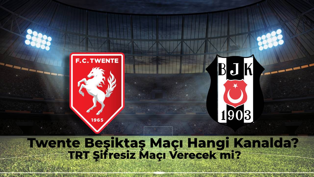 twente-besiktas-maci-hangi-kanalda