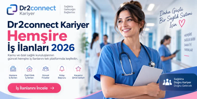 Dr2connect Kariyer Hemşire İş İlanları 2026